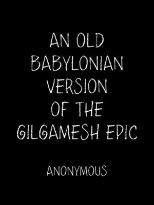 cover image of An Old Babylonian Version of the Gilgamesh Epic